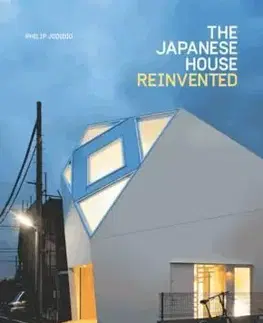 Architektúra The Japanese House Reinvented - Philip Jodidio