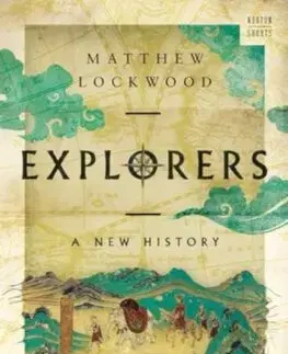 Svetové dejiny, dejiny štátov Explorers - A New History - Matthew Lockwood