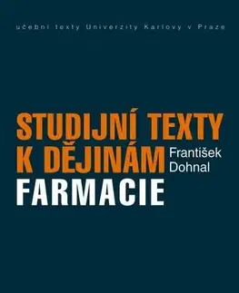 Pre vysoké školy Studijní texty k dějinám farmacie - František Dohnal