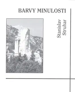Poézia - antológie Barvy minulosti - Stanislav Struhar