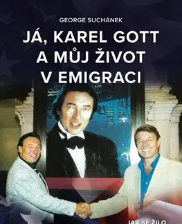 Osobnosti Já, Karel Gott a můj život v emigraci - George Suchánek