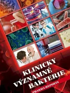 Medicína - ostatné Klinicky významné bakterie - Kolektív autorov