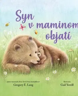 Básničky a hádanky pre deti Syn v maminom objatí - Gregory E. Lang