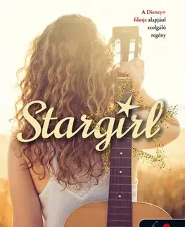 Dobrodružstvo, napätie, western Stargirl - Jerry Spinelli,Mária Borbás