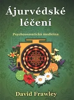 Alternatívna medicína - ostatné Ájurvédské léčení - David Frawley