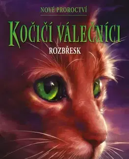 Pre deti a mládež - ostatné Kočičí válečníci - Nové proroctví: Rozbřesk - Erin Hunterová