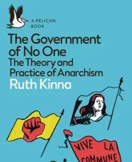 Cudzojazyčná literatúra The Government of No One - Ruth Kinna
