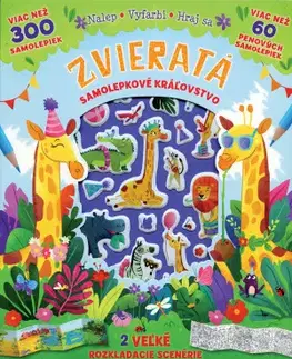 Nalepovačky, vystrihovačky, skladačky Zvieratá - Kúzelné samolepkové kráľovstvo