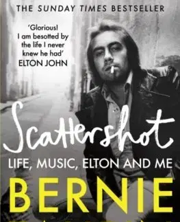 Film, hudba Scattershot - Life, Music, Elton and Me - Bernie Taupin