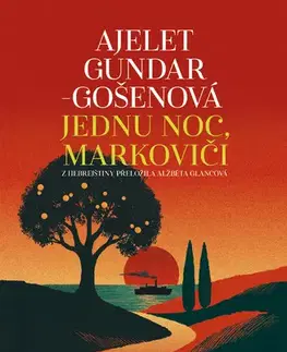 Beletria - ostatné Jednu noc, Markoviči - Ajelet Gundar-Gošenová