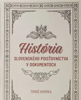 Bankovníctvo, poisťovníctvo História slovenského poisťovníctva v dokumentoch - Tomáš Kromka