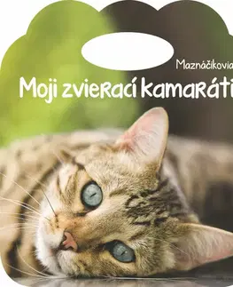Príroda Moji zvierací kamaráti Maznáčikovia