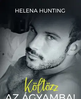 Erotická beletria Költözz az ágyamba! - Helena Hunting