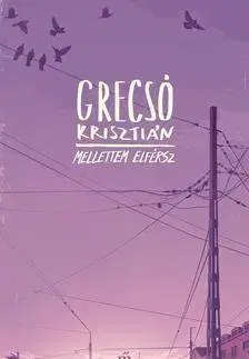 Beletria - ostatné Mellettem elférsz - Krisztián Grecsó