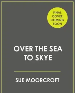 Romantická beletria Over the Sea to Skye - Sue Moorcroftová