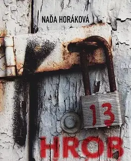 Detektívky, trilery, horory Hrob třinácté panny - Naďa Horáková