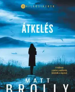 Detektívky, trilery, horory Átkelés - Matt Brolly