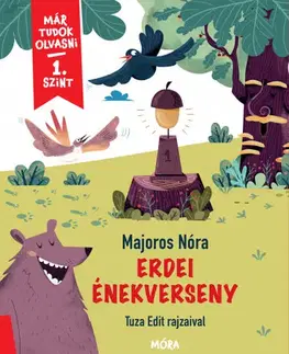 Rozprávky Erdei énekverseny - Már tudok olvasni 1. szint - Nóra Majoros