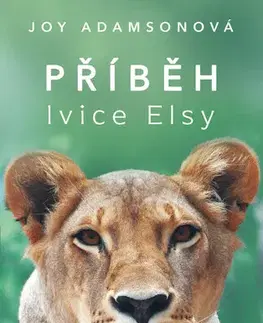 Romantická beletria Příběh lvice Elsy - Joy Adamsonová