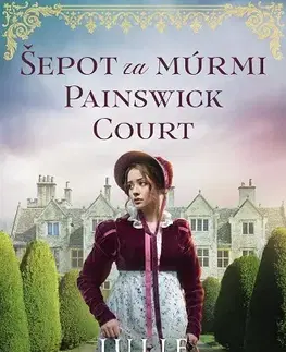 Historické romány Šepot za múrmi Painswick Court - Julie Klassenová
