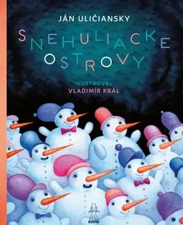 Rozprávky Snehuliacke ostrovy - Ján Uličiansky,Vladimír Král