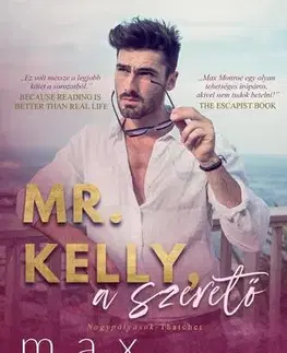 Romantická beletria Mr. Kelly, a szerető - Monroe Max
