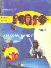 Pre deti a mládež Kiskorú banditák - István Nemere