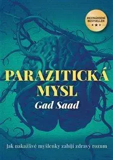 Psychológia, etika Parazitická mysl - Gad Saad