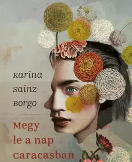 Svetová beletria Megy le a nap Caracasban - Karina Sainz Borgo