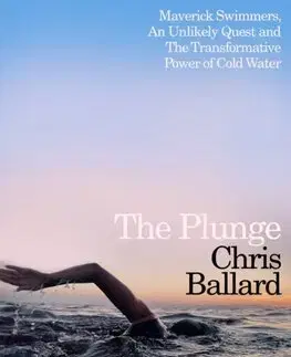 Beh, bicyklovanie, plávanie The Plunge - Chris Ballard