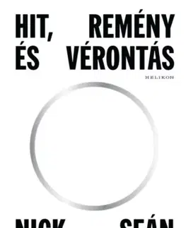 Fejtóny, rozhovory, reportáže Hit, remény és vérontás - Nick Cave,Seán O'Hagan