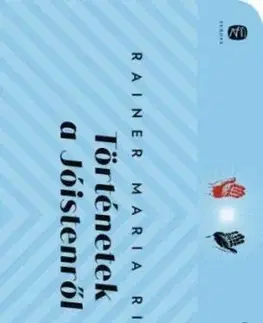 Svetová beletria Történetek a Jóistenről - Rainer Maria Rilke,Dezső Tandori