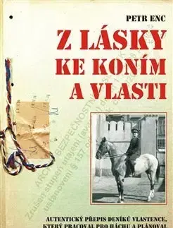 História Z lásky ke koním a vlasti - Petr Enc