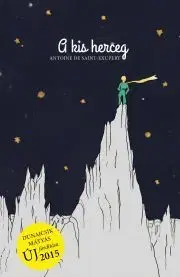 Pre deti a mládež - ostatné A kis herceg - Antoine de Saint-Exupéry