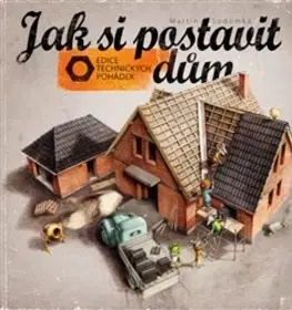 Rozprávky Jak si postavit dům - Martin Sodomka