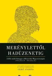 Prvá svetová vojna Merénylettől hadüzenetig - András Gerő