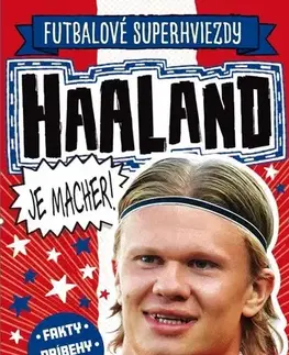 Pre deti a mládež - ostatné Haaland je macher! - Simon Mugford,Dan Green,Ivan Truchlík
