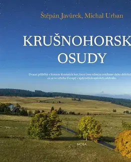 História - ostatné Krušnohorské osudy - Štěpán Javůrek,Urban Michal