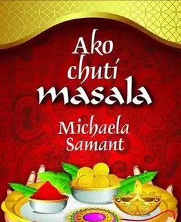 Svetová beletria Ako chutí masala - Michaela Samant