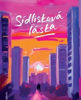 Slovenská beletria Sídlisková láska - Katarína Gaffová