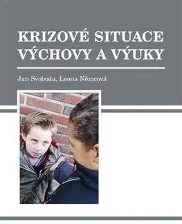 Výchova, cvičenie a hry s deťmi Krizové situace výchovy a výuky - Jan Svoboda