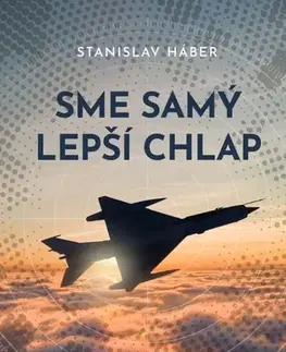 Slovenská beletria Sme samý lepší chlap - Stanislav Háber
