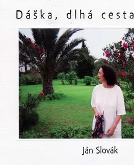 Slovenská beletria Dáška, dlhá cesta na juh - Jan Slovák,Jan Slovák,Janka Jurečková