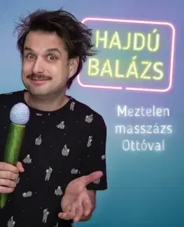 Humor a satira Meztelen masszázs Ottóval - Hajdú Balázs