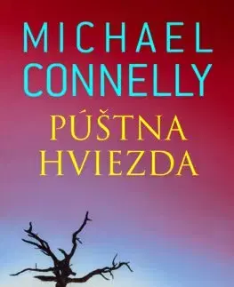 Detektívky, trilery, horory Púštna hviezda - Michael Connelly,Patrick Frank