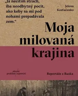 Fejtóny, rozhovory, reportáže Moja milovaná krajina - Jelena Kosťučenková