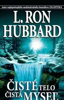 Odborná a náučná literatúra - ostatné Čisté telo, čistá myseľ - L. Ron Hubbard