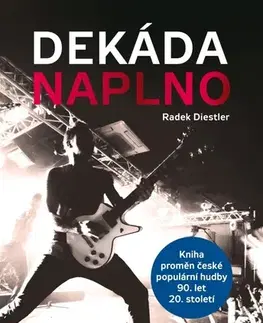 Hudba - noty, spevníky, príručky Dekáda naplno - Radek Diestler