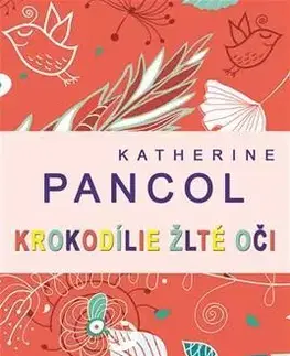 Svetová beletria Krokodílie žlté oči - Katherine Pancolová