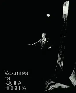 Umenie - ostatné SUPRAPHON a.s. Vzpomínka na Karla Högera